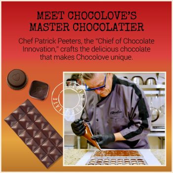 Chocolove’s Master Chocolatier, Chef Patrick Peeters, expertly crafting chocolate in a kitchen setting. The image showcases Chef Peeters piping chocolate with precision, alongside close-up visuals of Chocolove’s products, including a chocolate bar, chocolate bites, and cups, emphasizing the craftsmanship behind the brand. Text reads: 'Meet Chocolove’s Master Chocolatier.